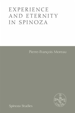 Experience and Eternity in Spinoza - Moreau, Pierre-Francois