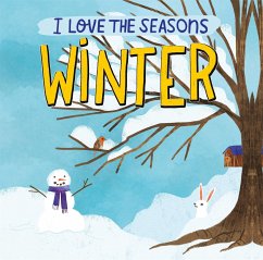 I Love the Seasons: Winter - Scott, Lizzie