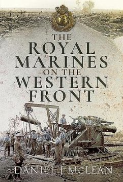 The Royal Marines on the Western Front - McLean, Daniel J