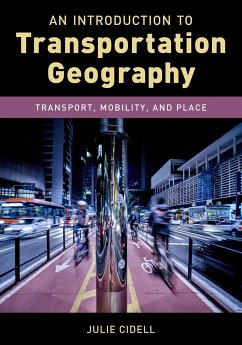 An Introduction to Transportation Geography - Cidell, Julie