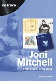 Joni Mitchell: Every Album, Every Song