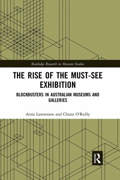 The Rise of the Must-See Exhibition - Lawrenson, Anna; O'Reilly, Chiara