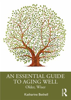 An Essential Guide to Aging Well - Bethell, Katharine