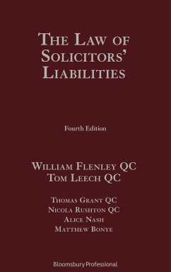 The Law of Solicitors' Liabilities - Qc, William Flenley; Qc, Tom Leech