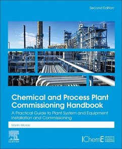 Chemical and Process Plant Commissioning Handbook - Killcross, Martin (Commissioning Manager, URENCO ChemPlants, UK)