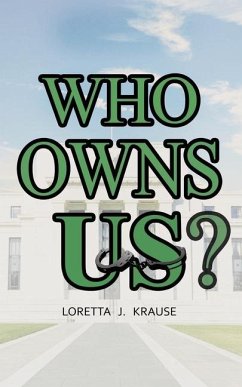 Who Owns Us? - Krause, Loretta Jean