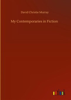 My Contemporaries in Fiction - Murray, David Christie