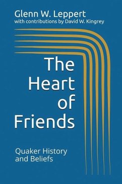 The Heart of Friends - Kingrey, David W; Leppert, Glenn W