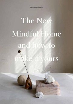 The New Mindful Home - Thornhill, Joanna