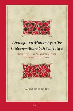 Dialogue on Monarchy in the Gideon-Abimelech Narrative - Lee, Albert Sui Hung