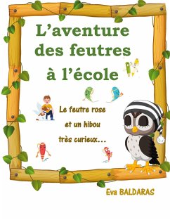 L'aventure des feutres à l'école - Baldaras, Eva