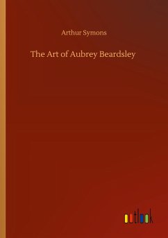 The Art of Aubrey Beardsley - Symons, Arthur