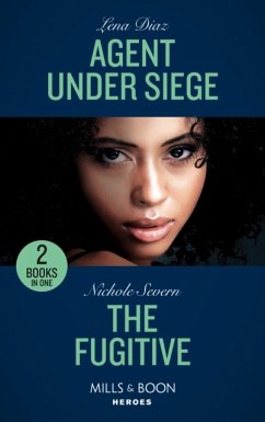 Agent Under Siege / The Fugitive - Diaz, Lena; Severn, Nichole
