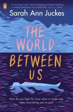 The World Between Us - Juckes, Sarah Ann