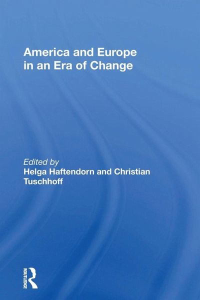 America and Europe in an Era of Change America and Europe in an Era of Change