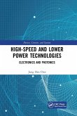 High-Speed and Lower Power Technologies High-Speed and Lower Power Technologies