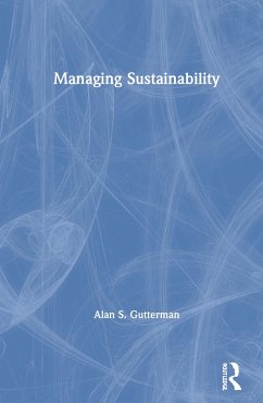 Managing Sustainability - Gutterman, Alan S