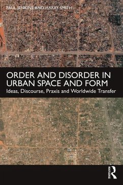 Order and Disorder in Urban Space and Form - Jenkins, Paul; Smith, Harry
