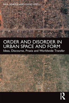 Order and Disorder in Urban Space and Form - Jenkins, Paul; Smith, Harry