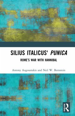 Silius Italicus' Punica - Augoustakis, Antony; Bernstein, Neil W. (Ohio University, USA)