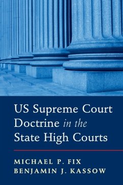 Us Supreme Court Doctrine in the State High Courts - Fix, Michael P. (Georgia State University); Kassow, Benjamin J. (University of North Dakota)