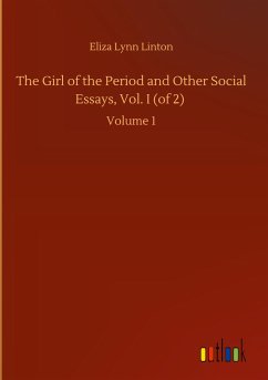 The Girl of the Period and Other Social Essays, Vol. I (of 2)