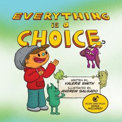 Everything is a Choice - Smith, Valerie