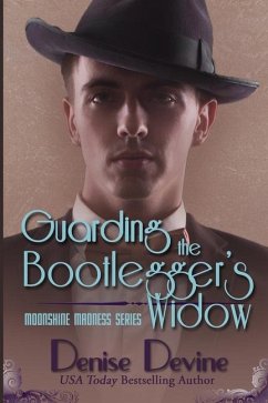 Guarding the Bootlegger's Widow: A Sweet Historical Roaring Twenties Novel - Devine, Denise