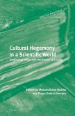 Cultural Hegemony in a Scientific World: Gramscian Concepts for the History of Science