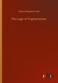 The Logic of Vegetarianism - Salt, Henry Stephens
