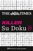 The Times Killer Su Doku: Book 17: 200 Lethal Su Doku Puzzles Volume 17