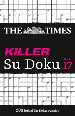 The Times Killer Su Doku: Book 17: 200 Lethal Su Doku Puzzles Volume 17 - The Times Mind Games