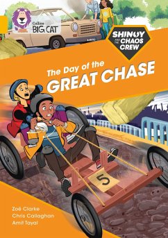 Shinoy and the Chaos Crew: The Day of the Great Chase - Callaghan, Chris; Clarke, Zoe