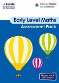 Primary Maths for Scotland - Primary Maths for Scotland Early Level Assessment Pack: For Curriculum for Excellence Primary Maths