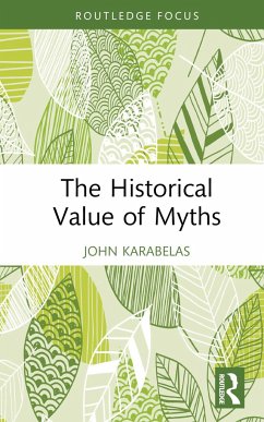 The Historical Value of Myths - Karabelas, John