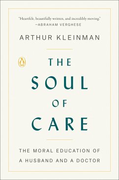 The Soul of Care - Kleinman, Arthur