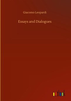 Essays and Dialogues - Leopardi, Giacomo