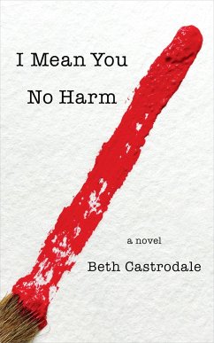 I Mean You No Harm - Castrodale, Beth