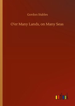 O¿er Many Lands, on Many Seas - Stables, Gordon