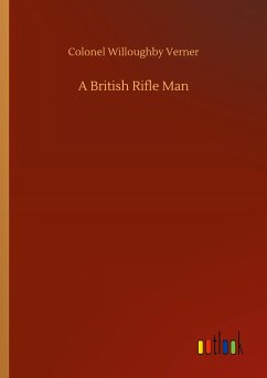 A British Rifle Man A British Rifle Man
