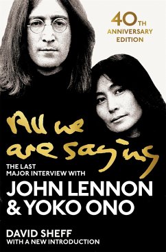 All We Are Saying - Lennon, John; Ono, Yoko; Sheff, David