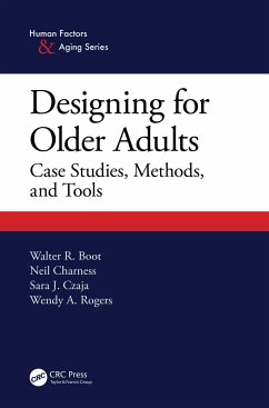 Designing for Older Adults - Boot, Walter; Charness, Neil (Florida State University, Tallahassee, USA); Czaja, Sara J. (University of Miami, Coral Gables, Florida, USA)