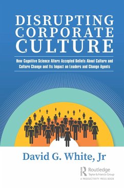 Disrupting Corporate Culture - White, Jr, David G.