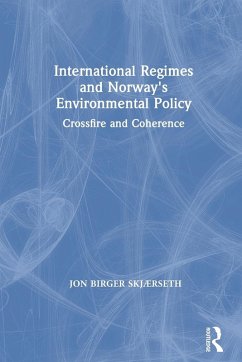 International Regimes and Norway's Environmental Policy - Skj¿rseth, Jon Birger