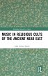 Music in Religious Cults of the Ancient... - Bild 1