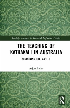 The Teaching of Kathakali in Australia - Raina, Arjun