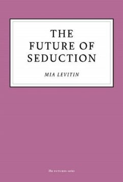 The Future of Seduction - Levitin, Mia
