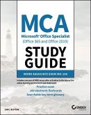 MCA Microsoft Office Specialist (Office 365 and Office 2019) Study Guide: Word Associate Exam Mo-100