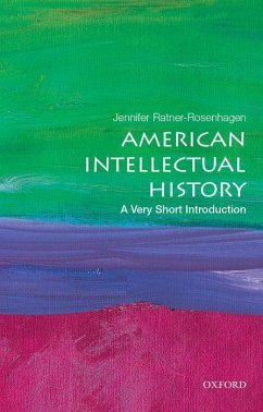 American Intellectual History: A Very Short Introduction - Ratner-Rosenhagen, Jennifer (Merle Curti and Vilas-Borghesi Distingu