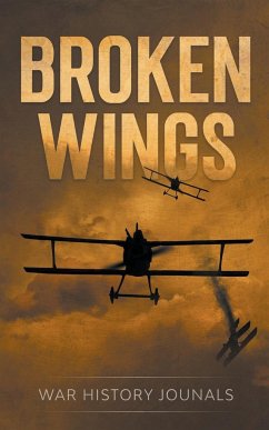 Broken Wings - Journals, War History